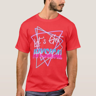 Lets Get Physical Workout Gym Tee 80's Retro Vinta