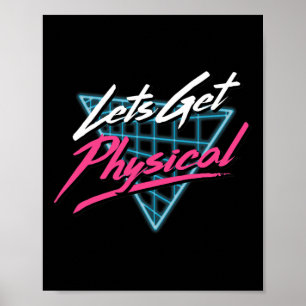 Lets Get Physical Workout Gym Tee Totally Rad Retr Poster