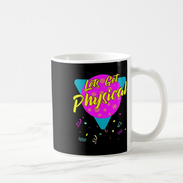 Lets Get Physical Workout Gym Totally Rad 80's  Coffee Mug (Right)