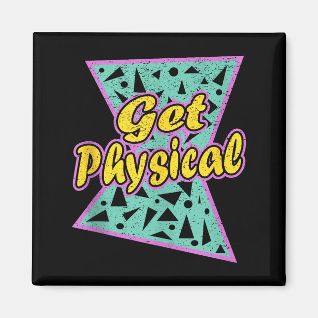 Lets Get Physical Workout Gym Totally Rad 80S Magnet (Front)