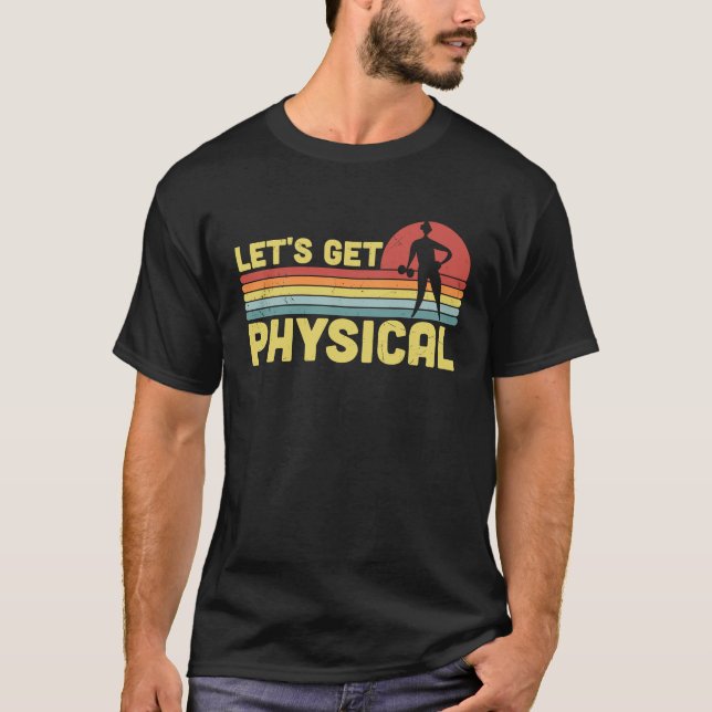 Lets Get Physical Workout Gym Totally Rad 80'S T-Shirt (Front)