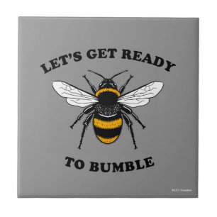 Let's Get Ready To Bumble Ceramic Tile