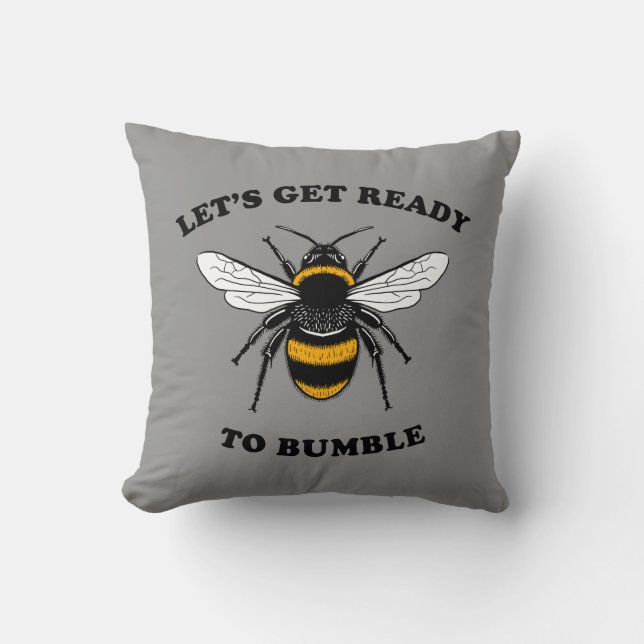 Let's Get Ready To Bumble Cushion (Front)