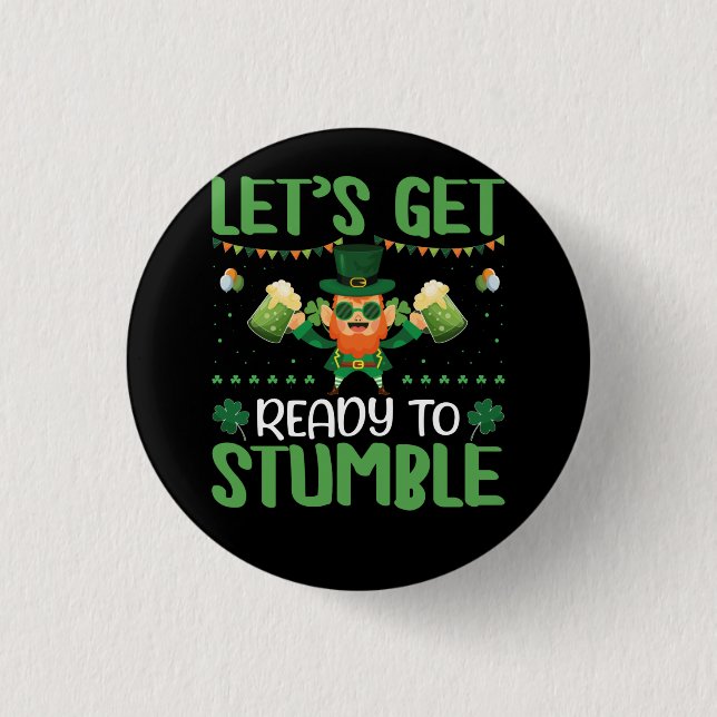 Let's Get Ready To Stumble 3 Cm Round Badge (Front)