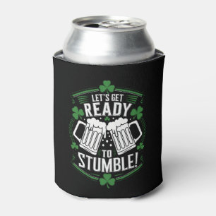 Lets Get Ready To Stumble Funny St Patrick's Day Can Cooler