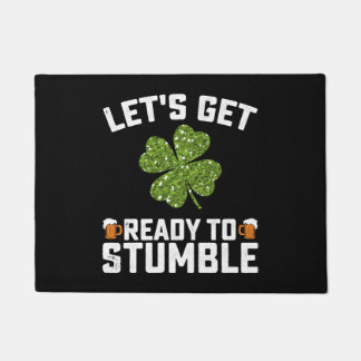 Let's Get Ready To Stumble Funny St Patrick's Day Doormat