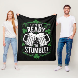 Lets Get Ready To Stumble Funny St Patrick's Day Fleece Blanket