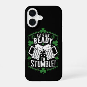 Lets Get Ready To Stumble Funny St Patrick's Day iPhone 16 Case