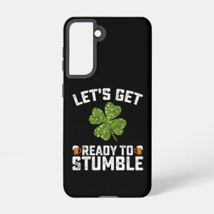 Let's Get Ready To Stumble Funny St Patrick's Day Samsung Galaxy Case