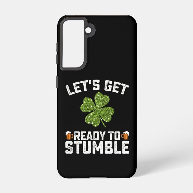Let's Get Ready To Stumble Funny St Patrick's Day Samsung Galaxy S21 Case (Back)