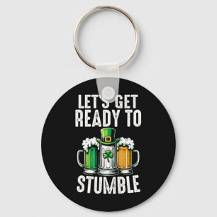 Lets Get Ready To Stumble Irish Beer Ireland St Pa Key Ring
