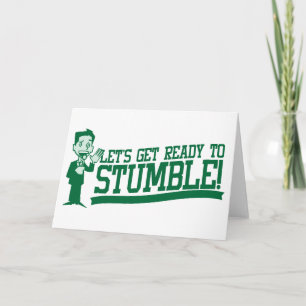Lets get ready to stumble! St patricks Card
