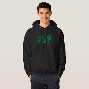 LETS GET READY TO STUMBLE ST. PATRICK'S DAY HOODIE