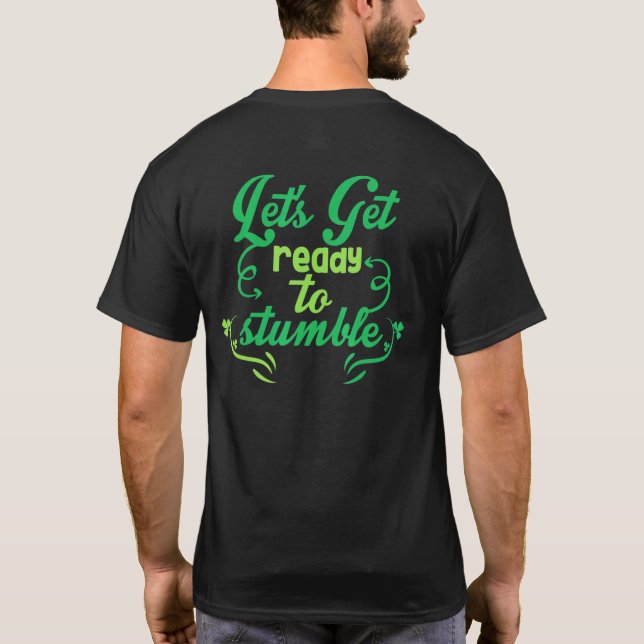Lets Get Ready To Stumble T-Shirt (Back)