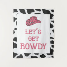 Let's Get Rowdy Bachelorette Cow Tapestry