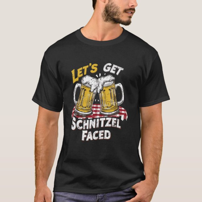 Let's Get Schnitzel Faced Funny German Beer Oktobe T-Shirt (Front)
