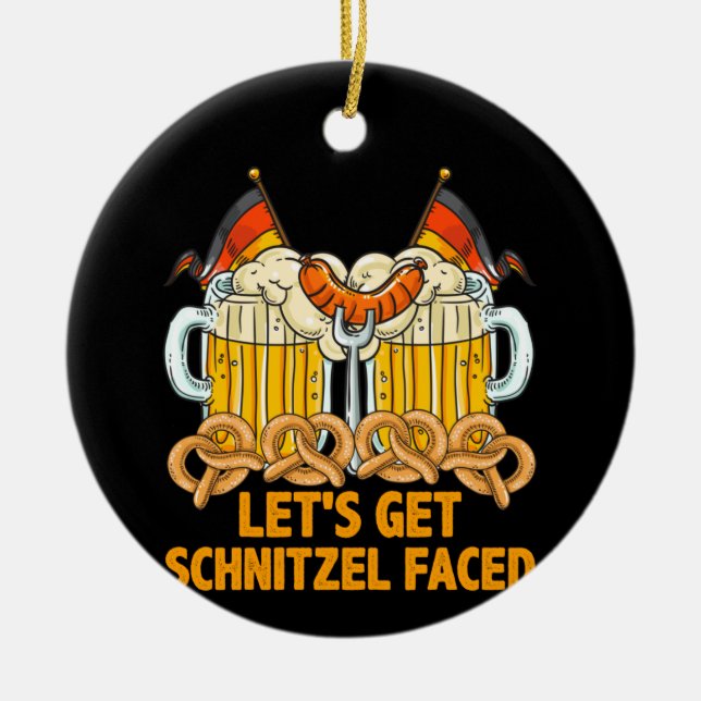 Let's Get Schnitzel Faced Oktoberfest German Ceramic Ornament (Front)