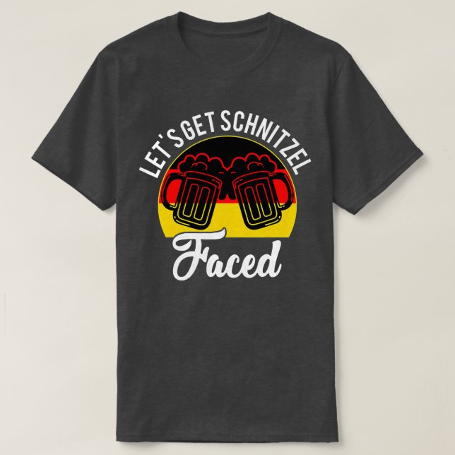 Let's Get Schnitzel Faced Oktoberfest Germany Flag T-Shirt (Design Front)
