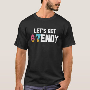Let's get Sendy 67 Ice Cream 7endy 6 7endy 67 Meme T-Shirt