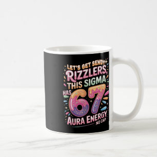 Let's Get Sendy Rizzlers Sigma 67 Aura Energy Tee Coffee Mug