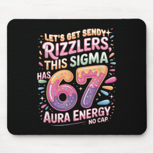 Let's Get Sendy Rizzlers Sigma 67 Aura Energy Tee  Mouse Pad