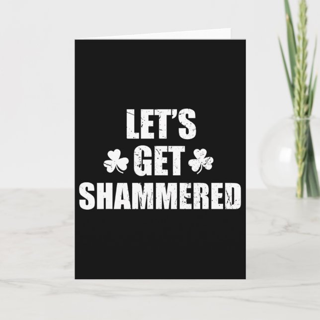 Let's Get Shammered Funny Saint Patrick's Day  Card (Front)