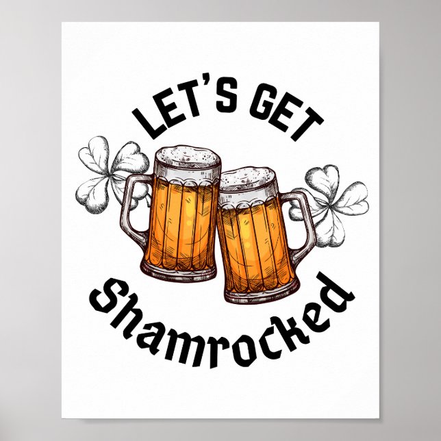Let's Get Shamrocked St. Patrick's Day Poster (Front)