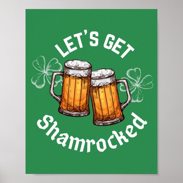 Let's Get Shamrocked St. Patrick's Day Poster (Front)