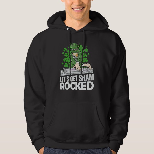 Let's Get Shamrocked St Patrick's Party DJ Leprech Hoodie (Front)