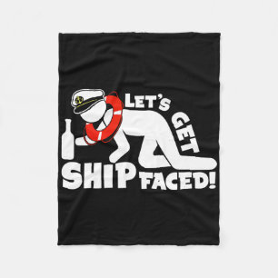 Lets Get Ship Faced - Family Cruise Ship Vacation  Fleece Blanket