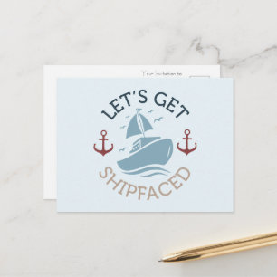 Let's Get Shipfaced Postcard