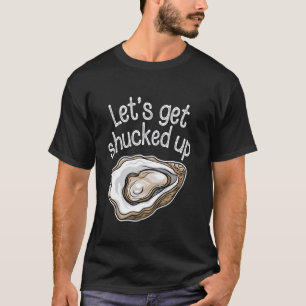Let's Get Shucked Up Oyster Lover Kids Mens Funny T-Shirt