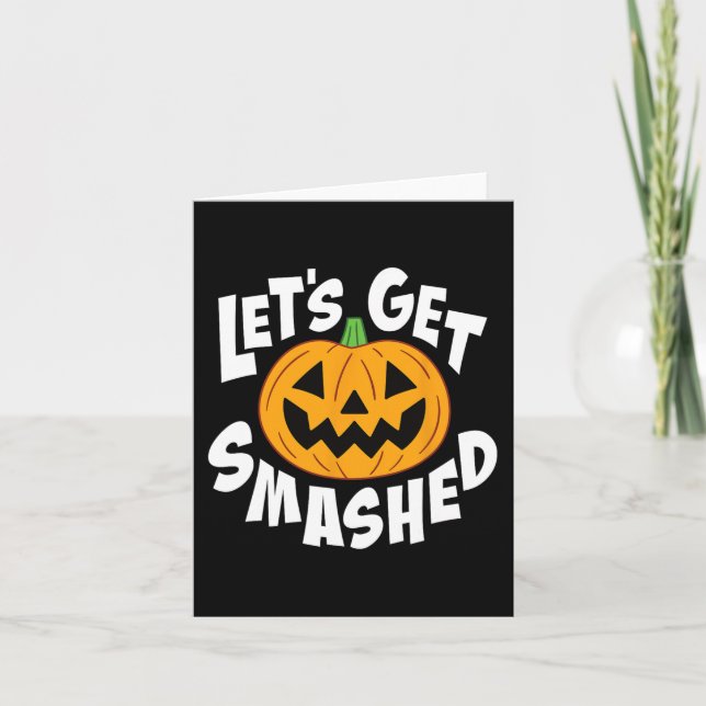 Let's Get Smashed Fun Halloween Pumpkin Smile Octo Card (Front)