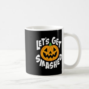 Let's Get Smashed Fun Halloween Pumpkin Smile Octo Coffee Mug