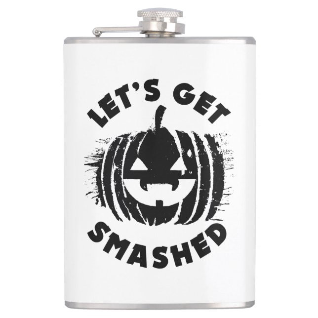 Let's Get Smashed | Funny Drinking Quote Halloween Hip Flask (Front)
