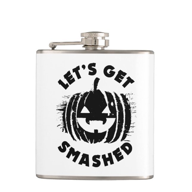 Let's Get Smashed | Funny Drinking Quote Halloween Hip Flask (Front)