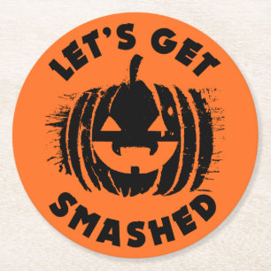 Let's Get Smashed Funny Drinking Quote Halloween Round Paper Coaster