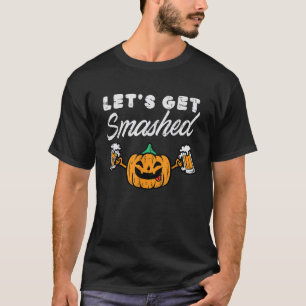 Lets Get Smashed Funny Pumpkin Adult Halloween Cos T-Shirt