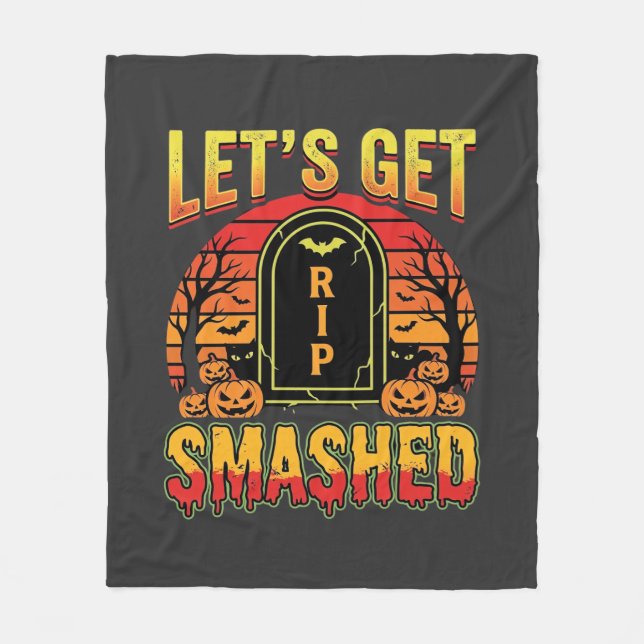Lets Get Smashed Halloween Pumpkin Graveyard Fleece Blanket (Front)