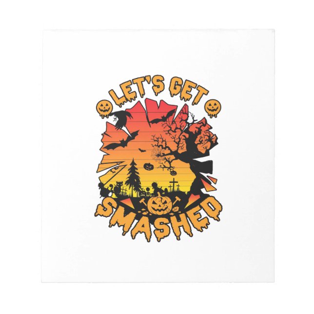 Lets Get Smashed Halloween Pumpkin Spooky Tree Bat Notepad (Front)