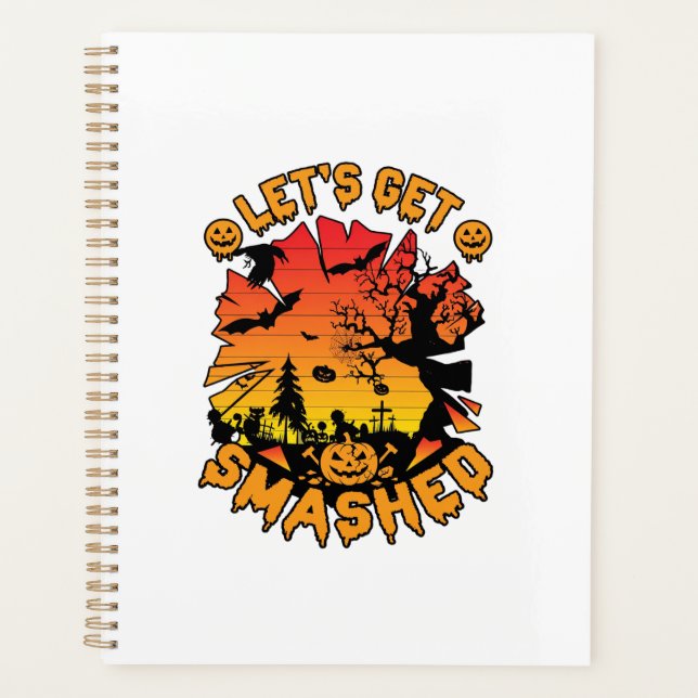 Lets Get Smashed Halloween Pumpkin Spooky Tree Bat Planner (Front)
