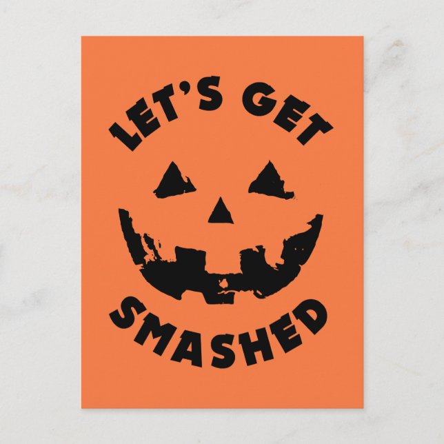 Let's Get Smashed - Halloween Quote Postcard (Front)