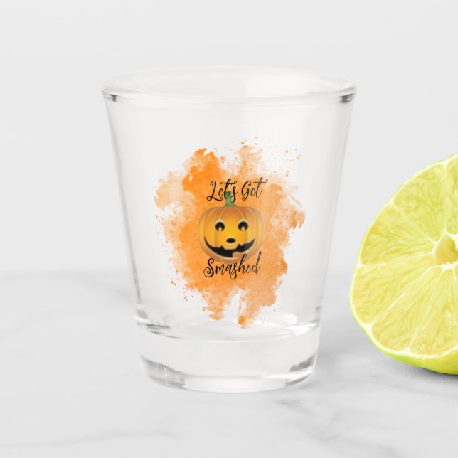 Lets Get Smashed Halloween Shot Glass Gift (Front)