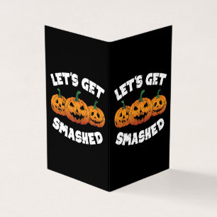 Lets Get Smashed Pumpkins Jack O Lantern Halloween