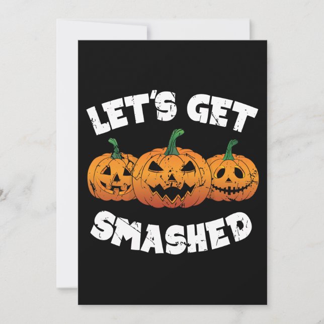 Lets Get Smashed Pumpkins Jack O Lantern Halloween (Front)
