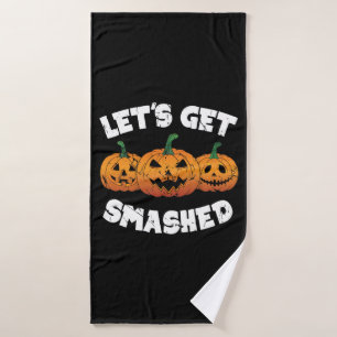 Lets Get Smashed Pumpkins Jack O Lantern Halloween Bath Towel