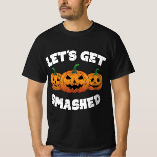 Lets Get Smashed Pumpkins Jack O Lantern Halloween T-Shirt
