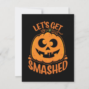 Let's Get Smashed Tipsy Halloween Jack-O’-Lantern Card