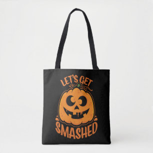 Let's Get Smashed Tipsy Halloween Jack-O’-Lantern Tote Bag