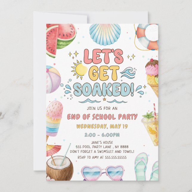 Let's Get Soaked, End of School Party  Invitation (Front)